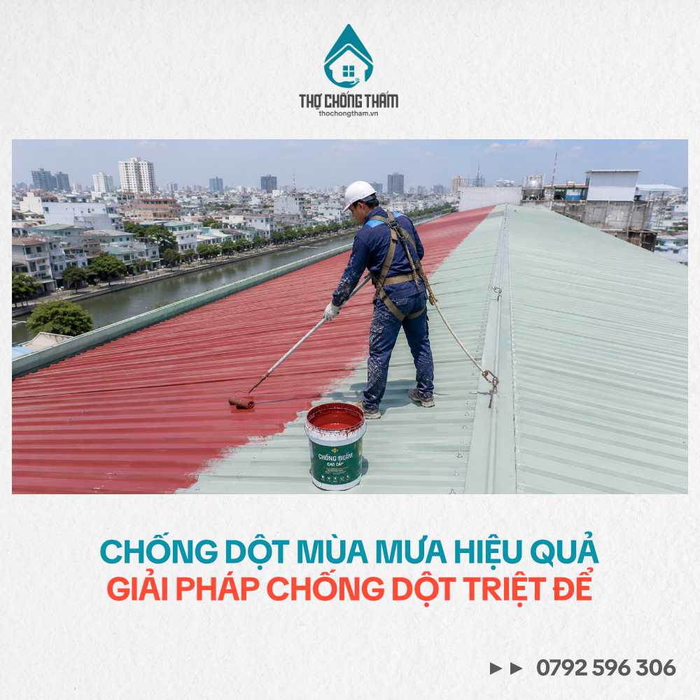 Chống Dột Mùa Mưa Hiệu Quả – Giải Pháp Chống Dột Triệt Để