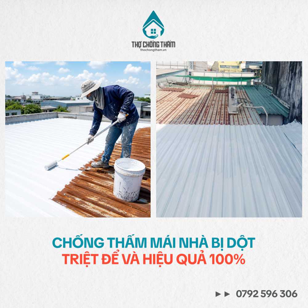 Chống Thấm Mái Nhà Bị Dột Triệt Để Và Hiệu Quả 100%