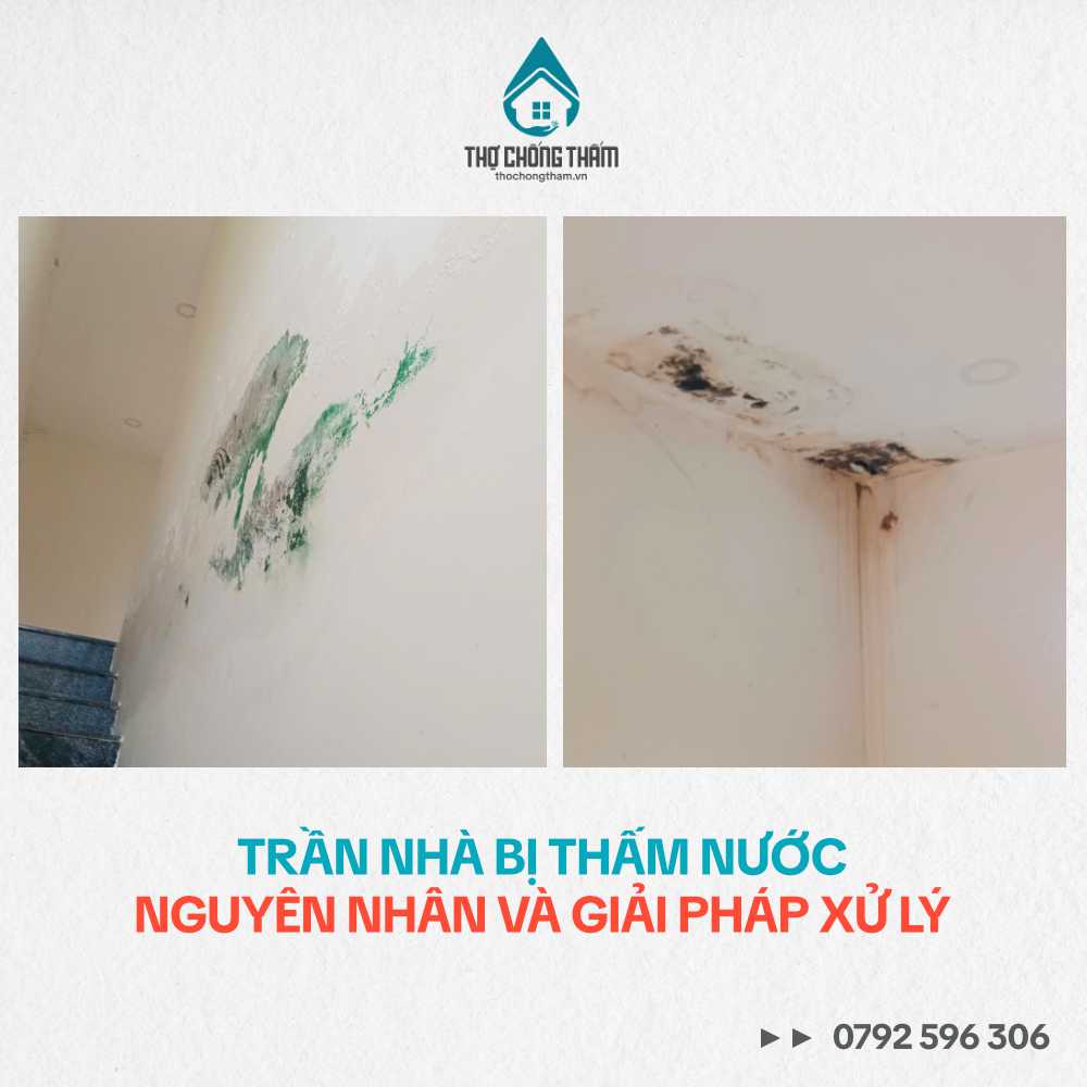Trần Nhà Bị Thấm Nước – Nguyên Nhân Và Giải Pháp Xử Lý