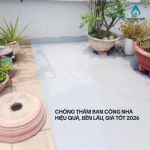 Chống Thấm Ban Công Nhà Hiệu Quả