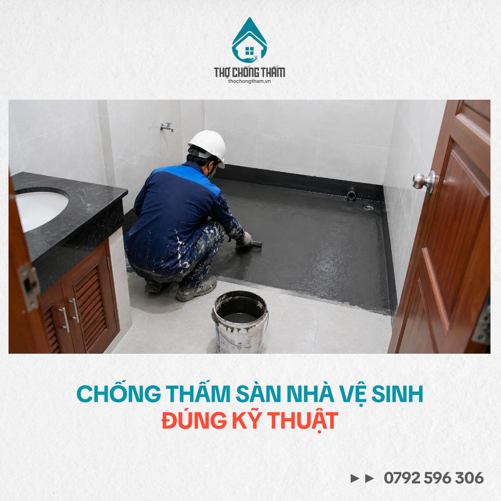 Chống Thấm Sàn Nhà Vệ Sinh Đúng Kỹ Thuật
