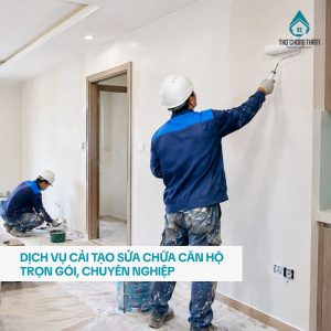 Dịch Vụ Cải Tạo Sửa Chữa Căn Hộ Trọn Gói