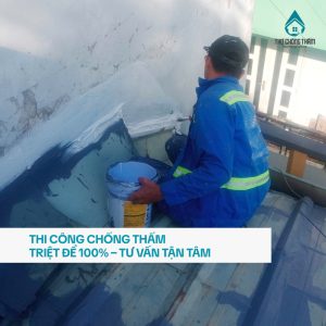 Thi Công Chống Thấm Triệt Để 100%