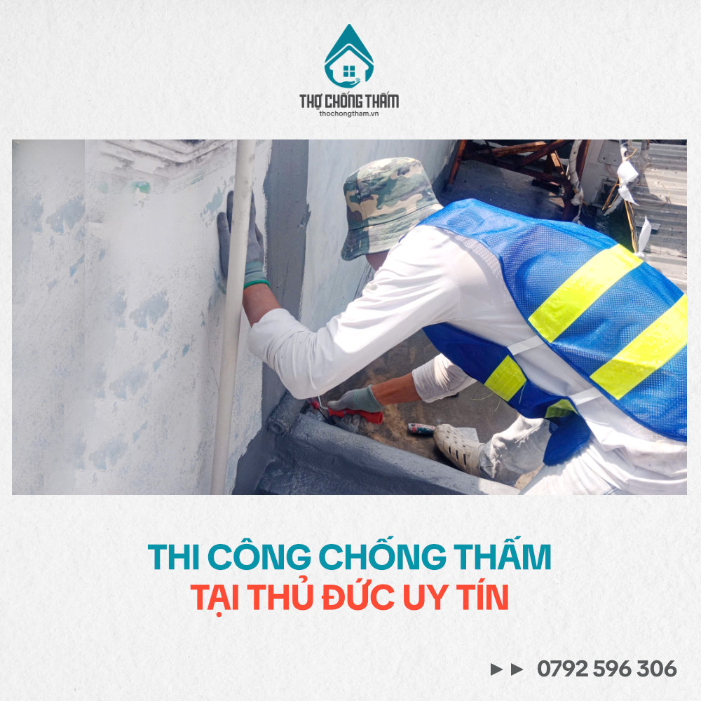 Thi Công Chống Thấm Tại Thủ Đức Uy Tín