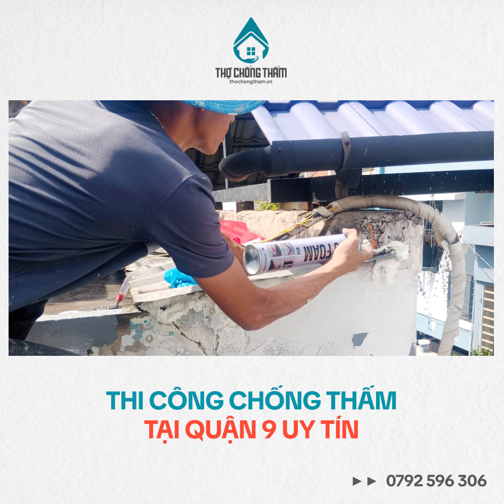 Thi Công Chống Thấm Tại Quận 9 Uy Tín
